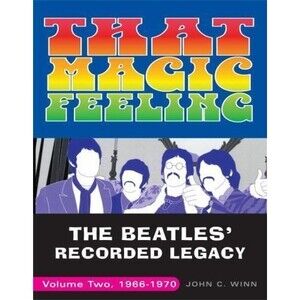 That Magic Feeling : The Beatles' Recorded Legacy, Volume Two, 1966-1970 Book
